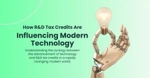 How R&D Tax Credits Are Influencing Modern Technology