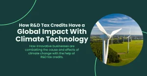 How R&D Tax Credits Have a Global Impact With Climate Technology