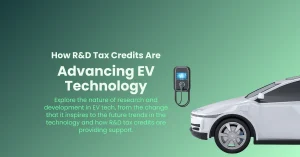 A featured blog post image of How R&D Tax Credits Are Advancing EV Technology