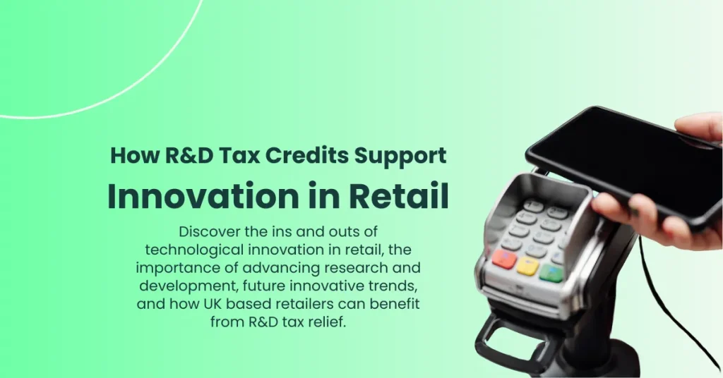 Featured image of how r&d tax credits support innovation in retail blog post