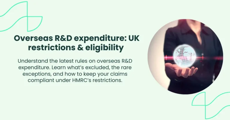 Overseas R&D expenditure UK restrictions & eligibility